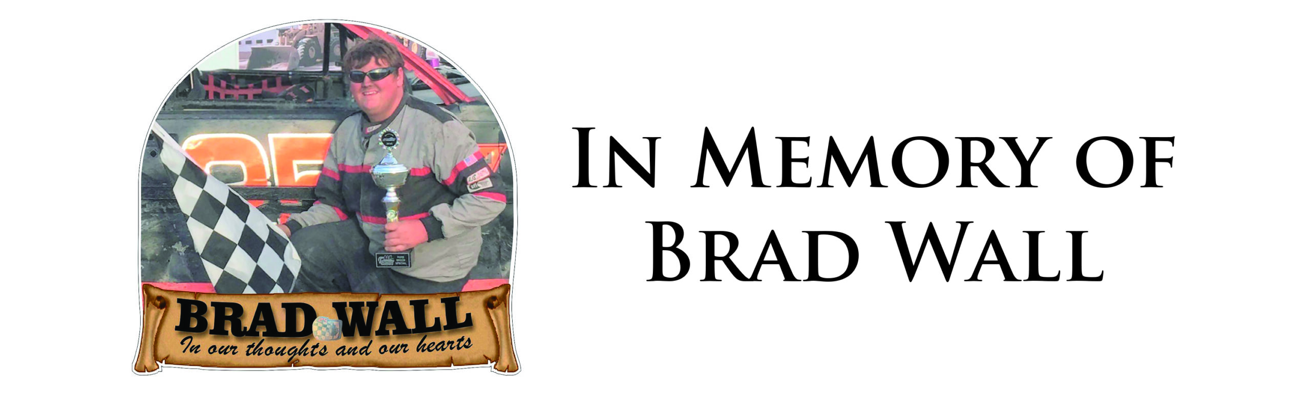 In Memory of Brad Wall